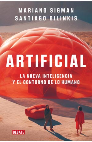 Artificial, nuevo libro de Mariano Sigman y Santiago Bilinkis