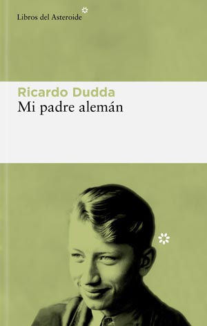 Mi padre alemán, libro de Ricardo Dudda